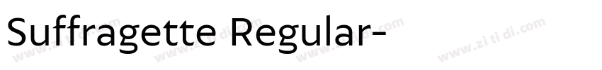Suffragette Regular字体转换 Suffragette Regular字体转换